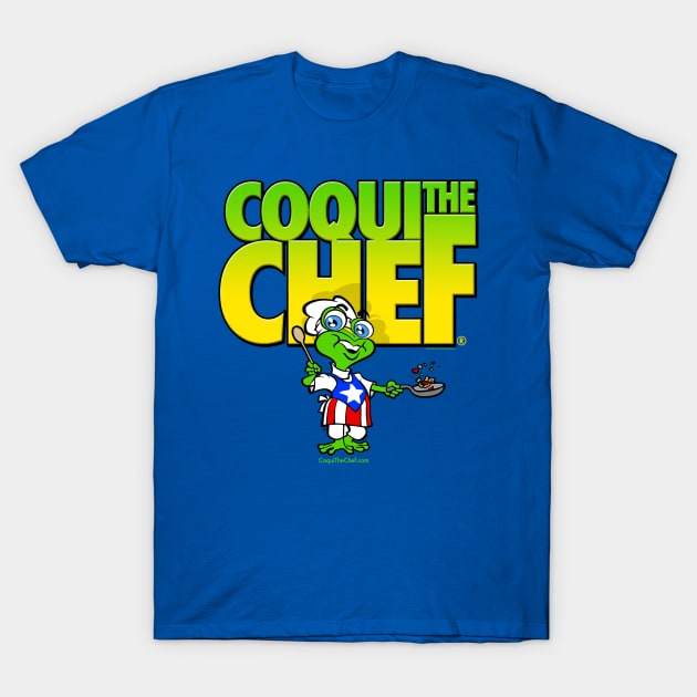 GET COOKING WITH COQUI THE CHEF! T-Shirt by Coqui the Chef®